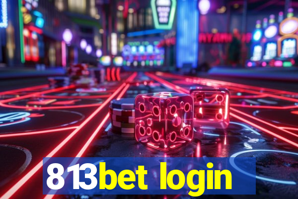 813bet login